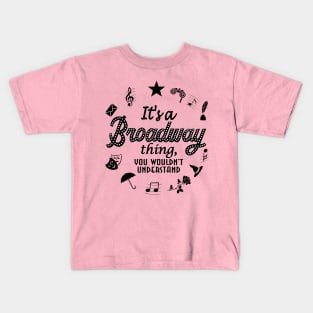 Broadway Thing. V2. Kids T-Shirt